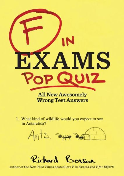 Cover for Richard Benson · F in Exams: Pop Quiz: All New Awesomely Wrong Test Answers (Paperback Book) (2015)