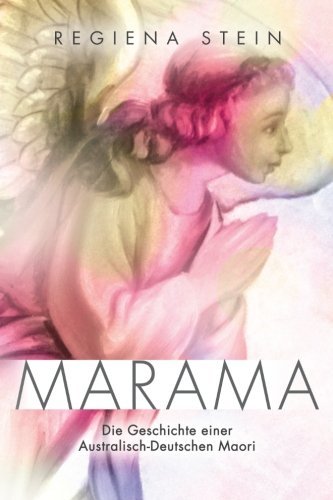 Cover for Regiena Stein · Marama: Die Geschichte Einer Australisch-Deutschen Maori (Taschenbuch) [German edition] (2012)