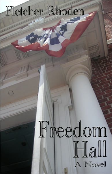 Cover for Fletcher Rhoden · Freedom Hall: a Novel (Paperback Bog) (2011)