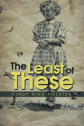 Cover for Cindy Rice Holster · The Least of These (Paperback Book) (2013)