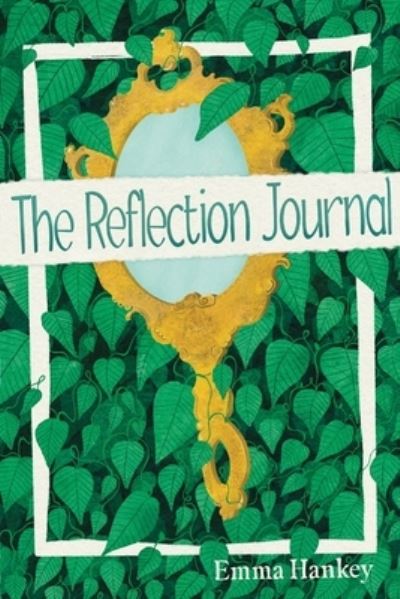 Reflection - Emma Hankey - Books - Lulu Press, Inc. - 9781458382030 - June 2, 2022