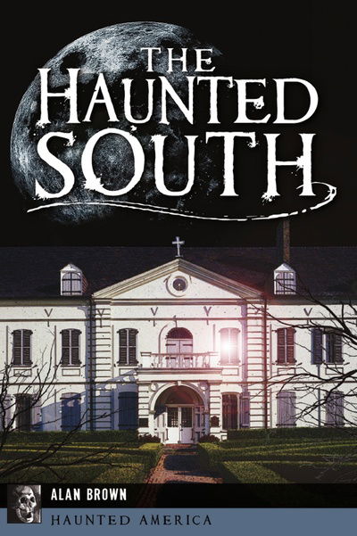 Cover for Alan Brown · The Haunted South (Paperback Book) (2020)