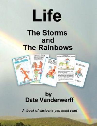 Cover for Date Vanderwerff · Life: the Storms and the Rainbows (Taschenbuch) (2012)