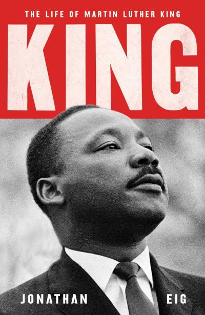 King: The Life of Martin Luther King - Jonathan Eig - Books - Simon & Schuster Ltd - 9781471181030 - December 21, 2023