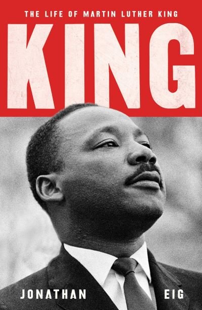 Cover for Jonathan Eig · King: The Life of Martin Luther King (Paperback Book) (2023)