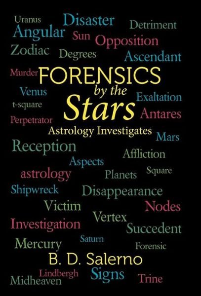 Cover for B. D. Salerno · Forensics by the Stars: Astrology Investigates (Hardcover bog) (2012)