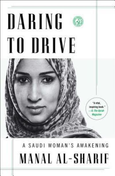 Cover for Manal Al-sharif · Daring to Drive: A Saudi Woman's Awakening (Paperback Book) (2018)