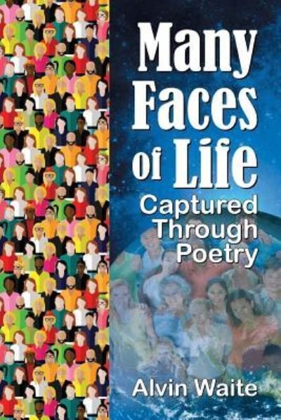Cover for Alvin Waite · Many Faces of Life Captured Through Poetry (Paperback Book) (2015)