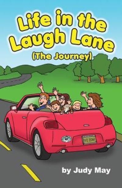 Cover for Judy May · Life in the Laugh Lane The Journey (Pocketbok) (2018)