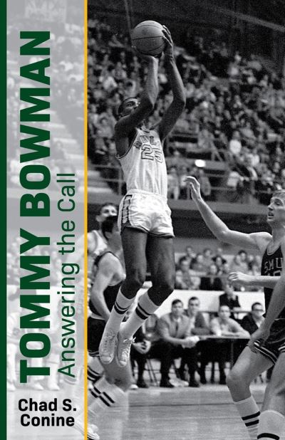 Tommy Bowman: Answering the Call - Chad S. Conine - Books - Baylor University Press - 9781481320030 - December 15, 2023