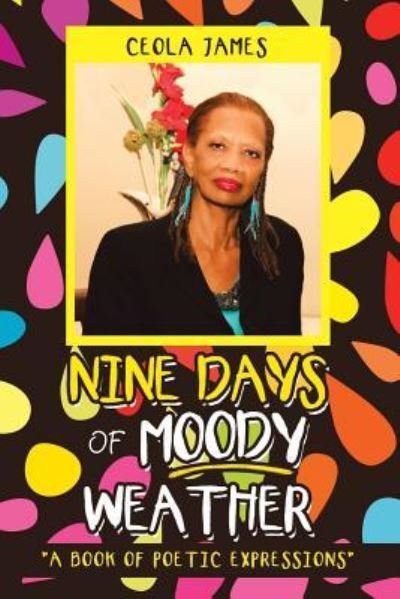 Cover for Ceola James · Nine Days of Moody Weather (Paperback Bog) (2018)