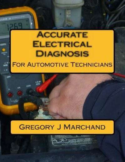 Cover for Gregory Marchand · Accurate Electrical Diagnosis (Taschenbuch) (2013)