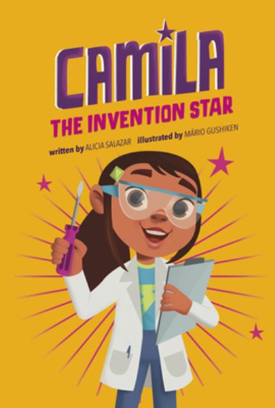 Cover for Alicia Salazar · Camila the Invention Star (Hardcover Book) (2023)