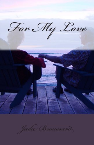 Cover for Jada Broussard · For My Love (Paperback Book) (2013)