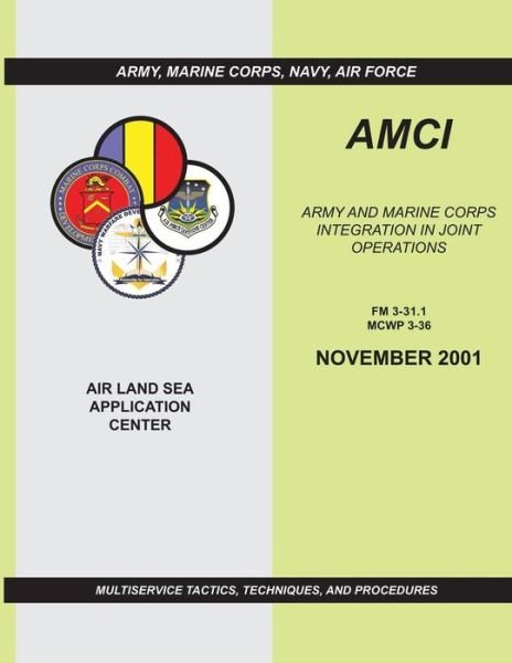 Army and Marine Corps Integration in Joint Operations - U.s. Marine Corps - Boeken - CreateSpace Independent Publishing Platf - 9781490553030 - 28 juni 2013