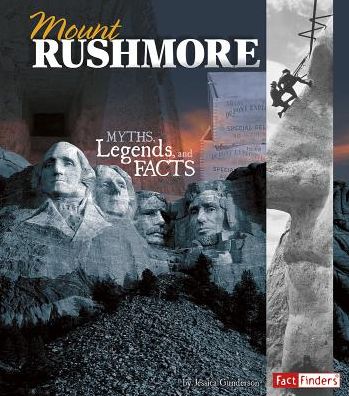 Cover for Jessica Gunderson · Mount Rushmore: Myths, Legends, and Facts (Monumental History) (Inbunden Bok) (2014)