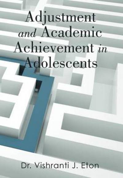 Cover for Vishranti J Eton · Adjustment and Academic Achievement in Adolescents (Gebundenes Buch) (2014)