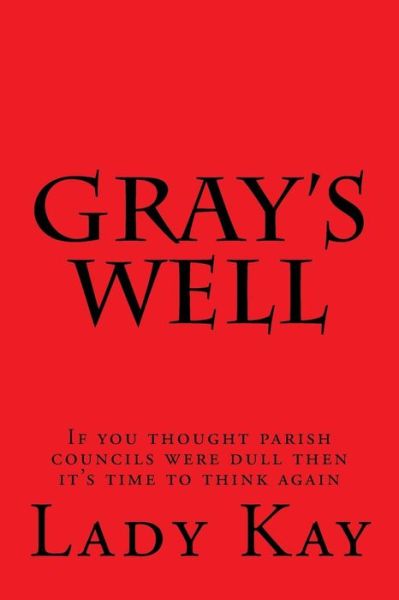 Cover for Lady Kay · Gray's Well (Paperback Book) (2014)