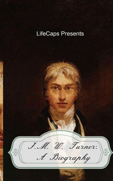 J.m.w. Turner: a Biography - Howard Brinkley - Livros - Createspace - 9781500302030 - 23 de junho de 2014