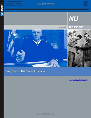 Drug Courts: the Second Decade - U.s. Department of Justice - Books - CreateSpace Independent Publishing Platf - 9781500638030 - August 1, 2014