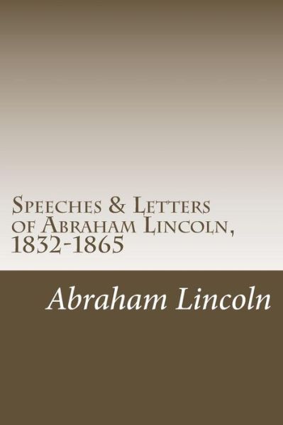 Cover for Abraham Lincoln · Speeches &amp; Letters of Abraham Lincoln, 1832-1865 (Paperback Book) (2014)