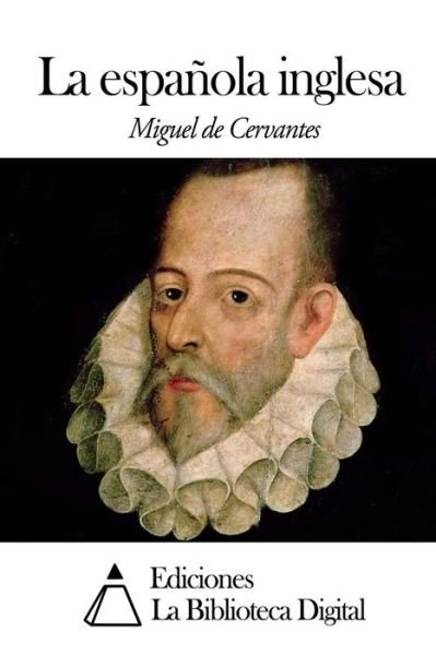 Cover for Miguel De Cervantes · La Espanola Inglesa (Taschenbuch) (2014)
