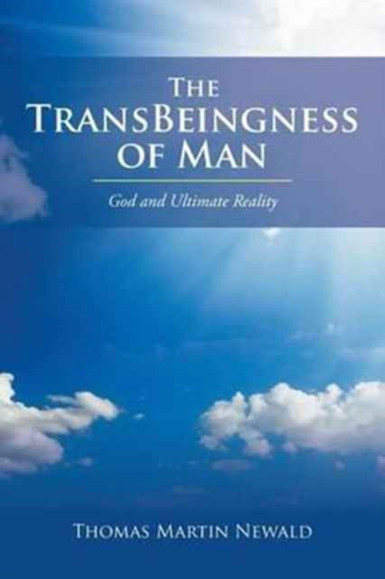 Cover for Thomas Martin Newald · The Transbeingness of Man (Paperback Book) (2016)