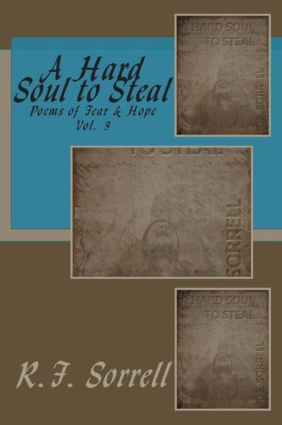 Cover for R F Sorrell · A Hard Soul to Steal - Vol. 3: Volume 3 (Pocketbok) (2015)