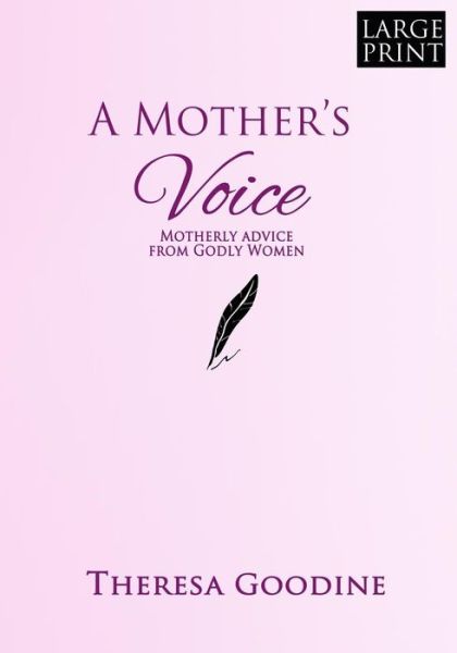 Cover for Mrs Theresa Goodine · A Mother's Voice - Large Print (Paperback Book) (2015)