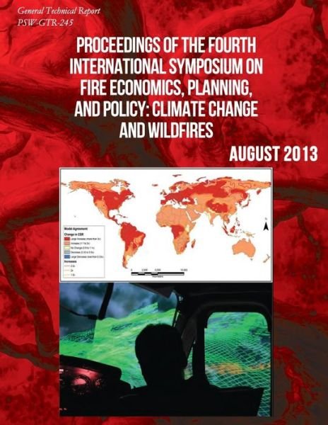 Cover for United States Department of Agriculture · Proceedings of the Fourth International Symposium on Fire Ecocomics, Planning, Aand Policy: Climate Change and Wildfires (Pocketbok) (2015)