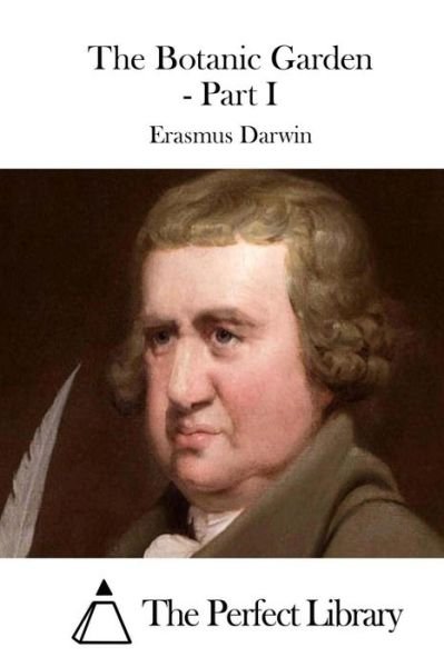 Cover for Erasmus Darwin · The Botanic Garden - Part I (Paperback Book) (2015)