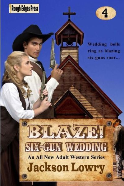 Cover for Jackson Lowry · Blaze! Six-gun Wedding (Paperback Book) (2015)