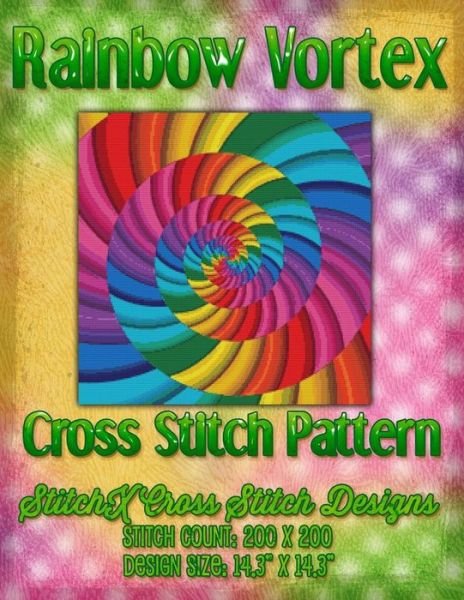 Cover for Tracy Warrington · Rainbow Vortex Cross Stitch Pattern (Paperback Book) (2015)