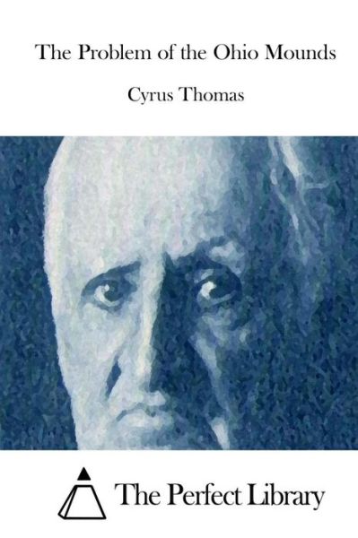 Cover for Cyrus Thomas · The Problem of the Ohio Mounds (Taschenbuch) (2015)