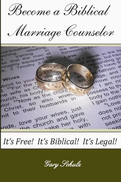 Cover for Gary Schulz · Become a Biblical Marriage Counselor (Paperback Book) (2015)