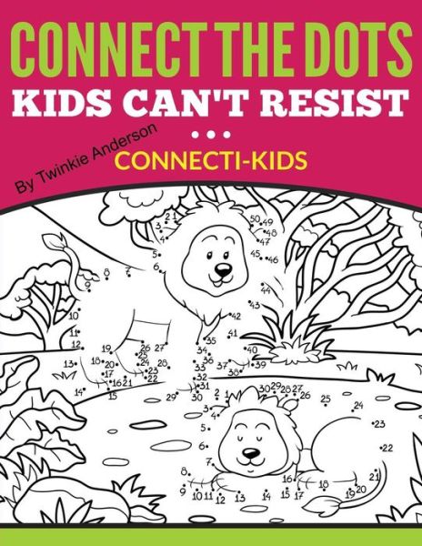 Cover for Twinkie Anderson · Connect the Dots Kids Can't Resist (Connecti-kids) (Paperback Book) (2015)