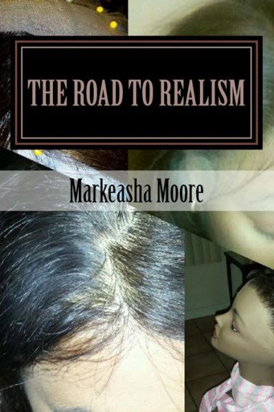 Cover for Markeasha Moore · The Road to Realism: Lace Wig Making Supplemental Textbook (Paperback Book) (2015)