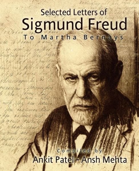 Cover for Ankit Patel · Selected Letters of Sigmund Freud, to Martha Bernays (Paperback Book) (2015)