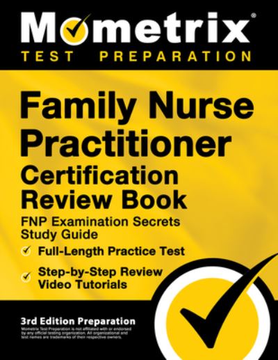 Cover for Matthew Bowling · Family Nurse Practitioner Certification Review Book - FNP Examination Secrets Study Guide, Full-Length Practice Test, Step-by-Step Video Tutorials (Paperback Book) (2021)