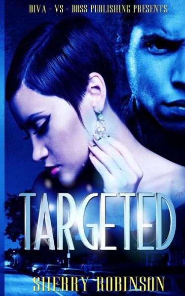 Cover for Sherry Robinson · Targeted (Paperback Book) (2014)