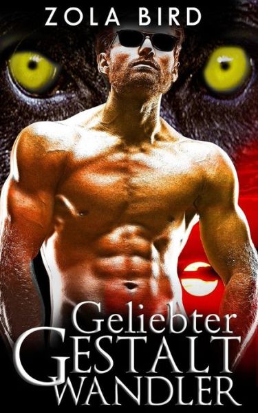 Cover for Zola Bird · Geliebter Gestaltwandler: Shape Shifter Liebesromane Deutsch (Taschenbuch) (2015)