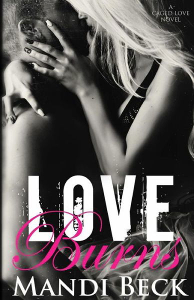 Cover for Mandi Beck · Love Burns (Paperback Book) (2015)