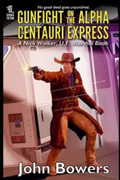 Cover for John Bowers · Gunfight on the Alpha Centauri Express (Book) (2021)