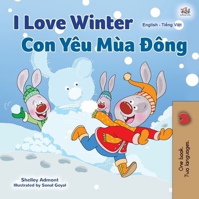 I Love Winter (English Vietnamese Bilingual Book for Kids) - Shelley Admont - Books - KidKiddos Books Ltd. - 9781525941030 - November 15, 2020