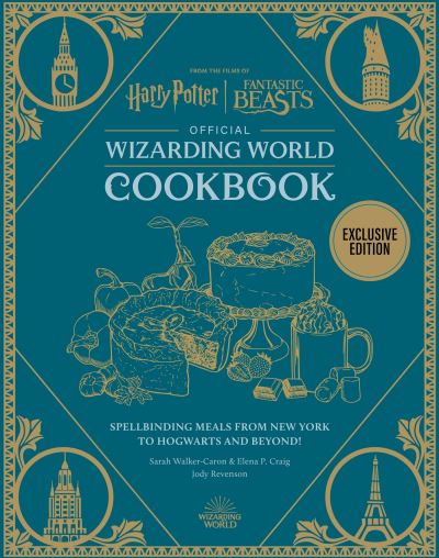 Harry Potter Official Wizarding World Cookbook: Spellbinding Meals from New York to Hogwarts and beyond! - Official Harry Potter Cookbooks - Veronica Hinke - Books - Quercus Publishing - 9781529435030 - September 26, 2024
