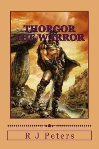 Cover for R J Peters · Thorgor The Warrior (Paperback Book) (2016)