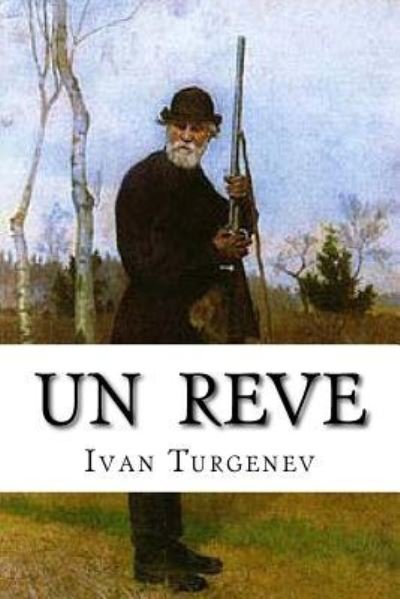 Cover for Ivan Sergeyevich Turgenev · Un Reve (Paperback Book) (2016)