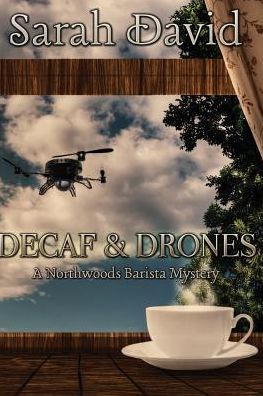 Cover for Sarah David · Decaf &amp; Drones (Paperback Book) (2015)