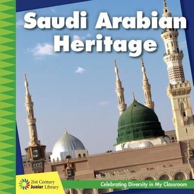 Cover for Tamra B. Orr · Saudi Arabian Heritage (Hardcover Book) (2018)
