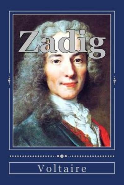 Zadig - Voltaire - Böcker - Createspace Independent Publishing Platf - 9781535193030 - 10 juli 2016
